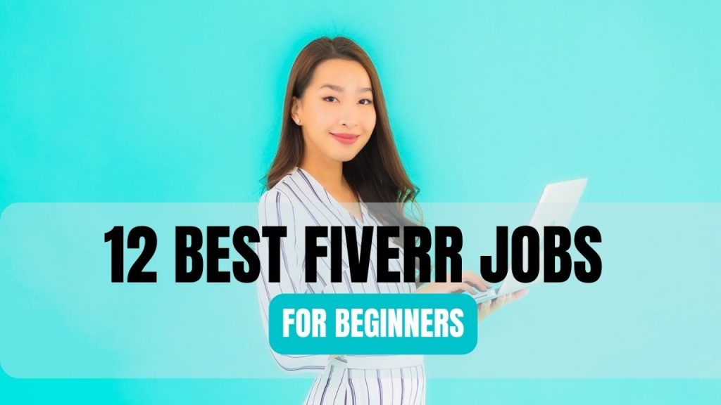 12 Best fiverr Jobs For Beginner Freelancers