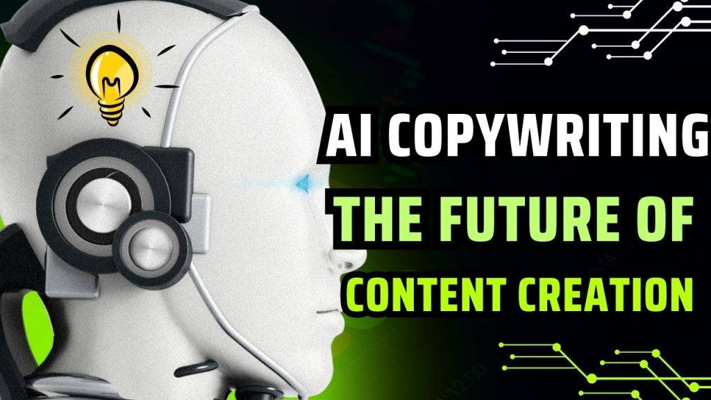 Artificial intelligence Copywriting: The Future of Content Creation