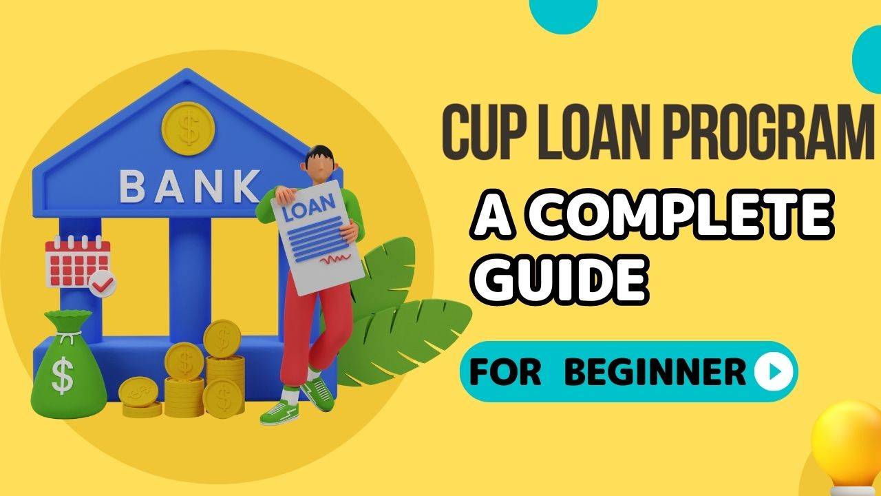 Cup Loan Program A Complete Guide