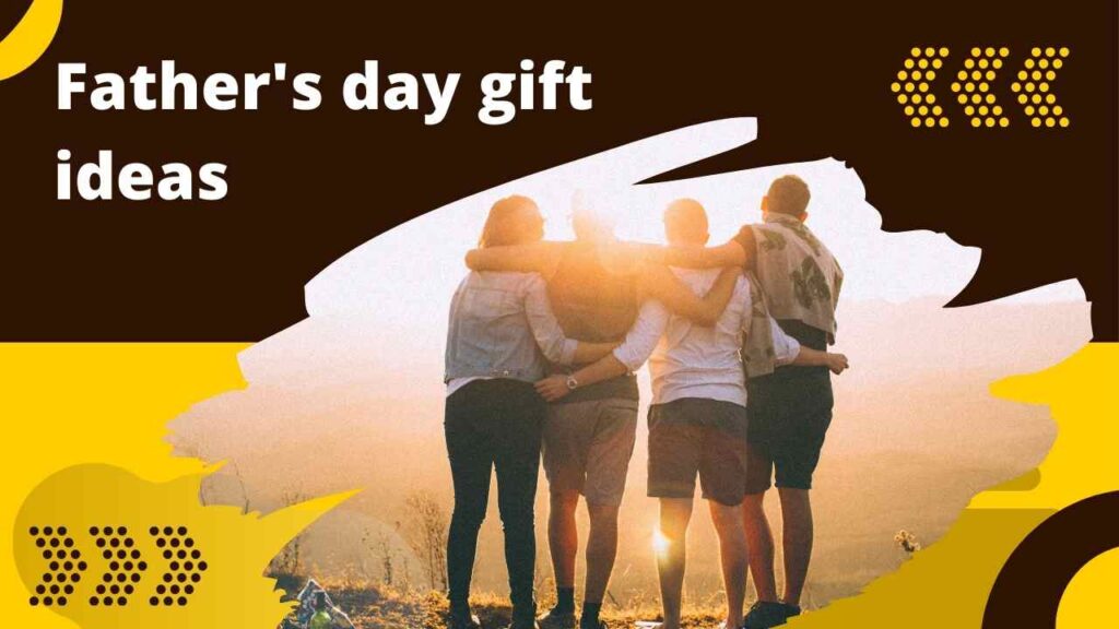 Best father’s day gift ideas