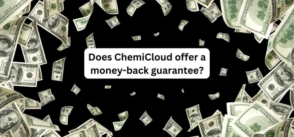 Does ChemiCloud offer a money-back guarantee?