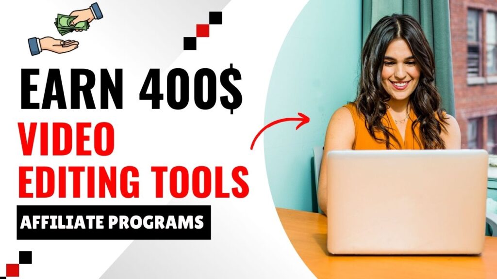 Top 5 affiliate Program For Video Editing Tools